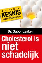 Kennis geeft keuzevrijheid 1 -   Cholesterol is niet, Boeken, Gelezen, Gábor Lenkei, Verzenden