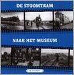 De stoomtram naar het museum / De stoomtrams / 14, Boeken, Verzenden, Zo goed als nieuw, B. van der Heiden