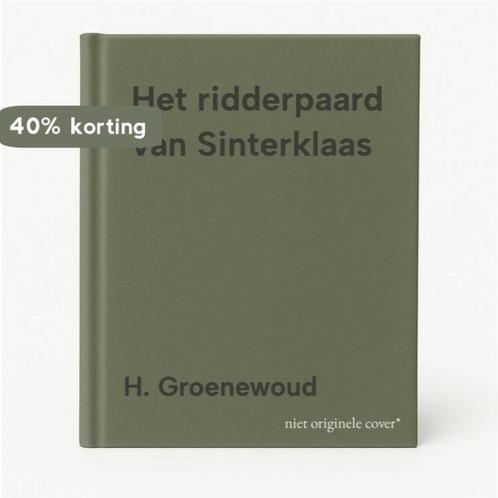 Het ridderpaard van Sinterklaas 9789077065716 H. Groenewoud, Boeken, Prentenboeken en Plaatjesalbums, Zo goed als nieuw, Verzenden