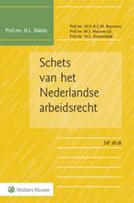Schets van het Nederlandse arbeidsrecht 9789013141474, Boeken, Zo goed als nieuw