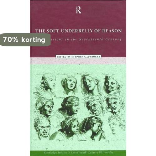 The Soft Underbelly of Reason 9780415170543, Boeken, Overige Boeken, Zo goed als nieuw, Verzenden