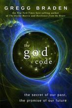 9781401903008 The God Code: The Secret of Our Past, the P..., Boeken, Nieuw, Gregg Braden, Verzenden