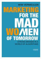 9789401454117 Marketing for the Mad (Wo)Men of Tomorrow: ..., Verzenden, Zo goed als nieuw, Wim Vermeulen