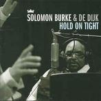 cd - Solomon Burke De Dijk - Hold On Tight, Zo goed als nieuw, Verzenden