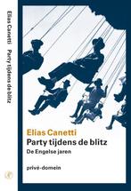 Party tijdens de Blitz / Privé-domein / 258 9789029562836, Boeken, Verzenden, Zo goed als nieuw, Elias Canetti