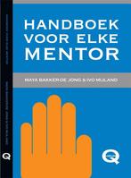 Handboek voor elke mentor 9789080855533 Maaike Bakker, Boeken, Verzenden, Gelezen, Maaike Bakker