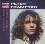 cd - Peter Frampton - Show Me The Way, Verzenden, Zo goed als nieuw