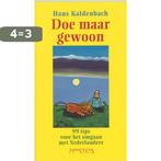 Doe maar gewoon 9789044601831 Hans Kaldenbach, Boeken, Verzenden, Zo goed als nieuw, Hans Kaldenbach