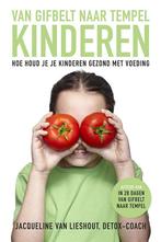 Kinderen van gifbelt naar tempel 9789021555089, Verzenden, Gelezen, Jacqueline van Lieshout