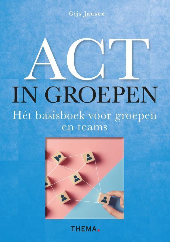 ACT in groepen 9789462722835 Gijs Jansen, Boeken, Psychologie, Zo goed als nieuw, Verzenden