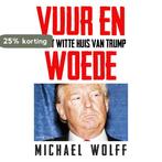 Vuur en woede 9789044637434 Michael Wolff, Boeken, Verzenden, Gelezen, Michael Wolff