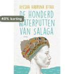 De honderd waterputten van Salaga 9789492086846, Verzenden, Gelezen, Ayesha Harruna Attah