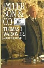 9780553070118 Father, Son  Co. | Tweedehands, Boeken, Zo goed als nieuw, Thomas J. Watson, Verzenden
