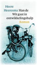 Han de Wit gaat in ontwikkelingshulp, of Over het leven,, Verzenden, Zo goed als nieuw, Heere Heeresma