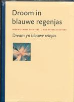 Droom In Blauwe Regenjas 9789025425210 Tsead Bruinja, Verzenden, Zo goed als nieuw, Tsead Bruinja