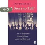 A story to tell? 9789461561671 Jan Driessen, Boeken, Verzenden, Zo goed als nieuw, Jan Driessen