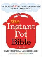 9780316524612 The Instant Pot Bible: More than 350 Recipe..., Nieuw, Bruce Weinstein, Verzenden