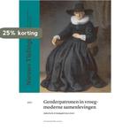 Genderpatronen in vroegmoderne samenlevingen. / Nieuwe, Verzenden, Zo goed als nieuw