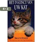 Instinct van uw kat 9789055012725 Bruce Fogle, Boeken, Verzenden, Gelezen, Bruce Fogle