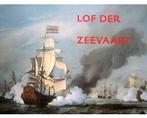 Lof der zeevaart - Lof der zeevaart, Boeken, Ophalen of Verzenden, Nieuw