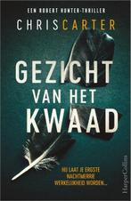 Gezicht van het kwaad | Chris Carter | 9789402712179, Boeken, Thrillers, Zo goed als nieuw, Chris Carter