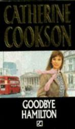 Goodbye Hamilton by Catherine Cookson (Paperback), Gelezen, Catherine Cookson, Verzenden