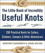 The Little Book of Incredibly Useful Knots: 200. Budworth,, Verzenden, Zo goed als nieuw, Geoffrey Budworth, Jason Dalton