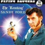 cd - Sandy Ford Flying Saucers - The Rawking Sandy Ford, Zo goed als nieuw, Verzenden