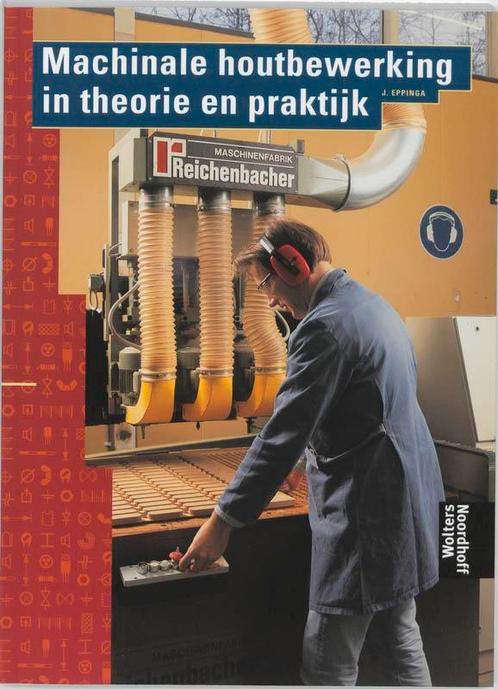 Machinale houtbewerking in theorie en praktijk 9789011060227, Boeken, Schoolboeken, Zo goed als nieuw, Verzenden