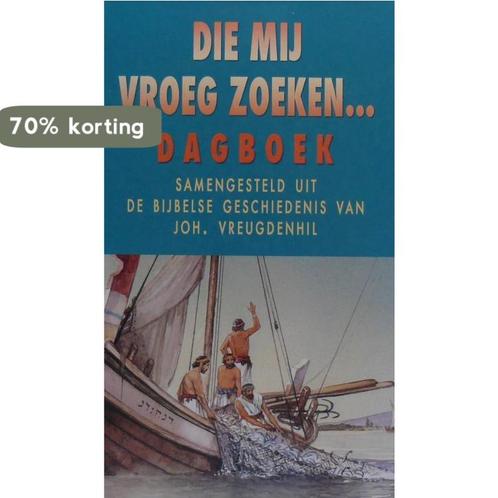 Die Mij vroeg zoeken 9789033120381 Joh. Vreugdenhil, Boeken, Overige Boeken, Gelezen, Verzenden