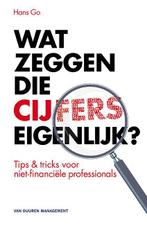 Wat zeggen die cijfers eigenlijk? 9789089652263 Hans Go, Verzenden, Gelezen, Hans Go