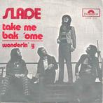 vinyl single 7 inch - Slade - Take Me Bak Ome, Cd's en Dvd's, Vinyl Singles, Zo goed als nieuw, Verzenden