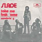 vinyl single 7 inch - Slade - Take Me Bak Ome, Cd's en Dvd's, Vinyl Singles, Verzenden, Zo goed als nieuw