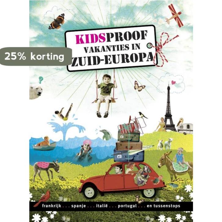 Kidsproof vakanties in Zuid-Europa 9789057673436, Boeken, Reisgidsen, Zo goed als nieuw, Verzenden