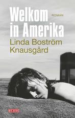 Welkom in Amerika 9789044539127 Linda Boström Knausgård, Boeken, Verzenden, Zo goed als nieuw, Linda Boström Knausgård