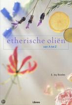 Etherische Olien 9789057644979 E.J. Bowles, Boeken, Verzenden, Zo goed als nieuw, E.J. Bowles