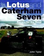 Lotus And Caterham Seven 9781861267542 John Tipler, Boeken, Verzenden, Zo goed als nieuw, John Tipler