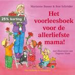 Het voorleesboek voor de allerliefste mama! 9789000318452, Boeken, Verzenden, Gelezen, Schroder Ron