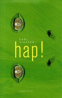 Boek Hap! 9789047705512, Boeken, Kinderboeken | Jeugd | 10 tot 12 jaar, Zo goed als nieuw, Verzenden