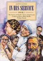 In His Service: The Stories of Mother Teresa, Chad Varah,, Gelezen, Verzenden, R. J. Owen, Geoffrey Hanks