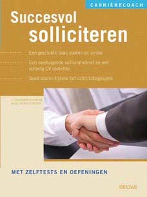 Succesvol Solliciteren / De Carrierecoach 9789044716320, Boeken, Economie, Management en Marketing, Gelezen, Verzenden