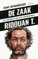 De zaak Ridouan T. 9789044655506 Hans Werdmölder, Boeken, Verzenden, Gelezen, Hans Werdmölder