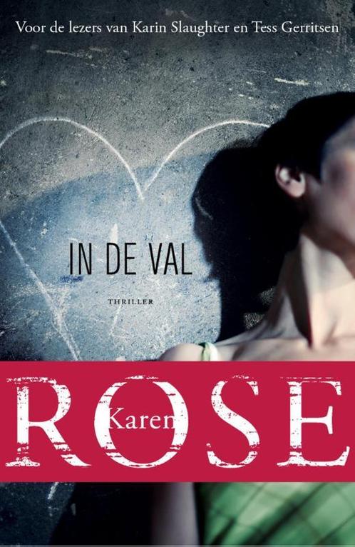 In de val / Raleigh / 1 9789026139666 Karen Rose, Boeken, Thrillers, Zo goed als nieuw, Verzenden