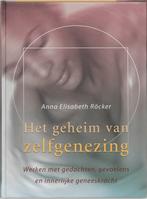 Het geheim van zelfgenezing 9789020243840 A.E. Rocker, Boeken, Verzenden, Zo goed als nieuw, A.E. Rocker