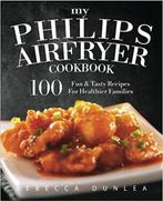 9781945056024 My Philips AirFryer Cookbook, Verzenden, Nieuw, Rebecca Dunlea