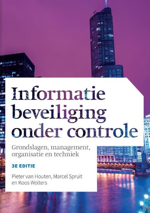 Informatiebeveiliging onder controle 9789043033565, Boeken, Wetenschap, Zo goed als nieuw, Verzenden