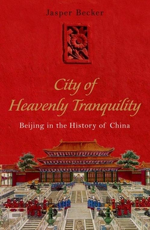 The City of Heavenly Tranquility 9780195309973 Becker, Boeken, Overige Boeken, Zo goed als nieuw, Verzenden