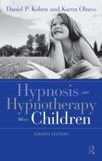Hypnosis and Hypnotherapy with Children 9780415876278, Verzenden, Gelezen, Karen Olness