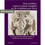 Een studie naar de verdwenen kerk van Kerkdriel en haar, Verzenden, Zo goed als nieuw, Elizabeth den Hartog