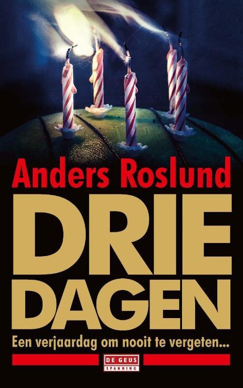 Drie dagen / Ewert Grens / 6 9789044543018 Anders Roslund, Boeken, Thrillers, Gelezen, Verzenden